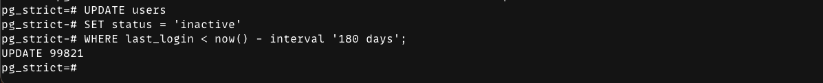 psql output showing a multi-line UPDATE users ... WHERE last_login < now() - interval '180 days' succeeds and reports UPDATE 99821